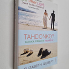 Elizabeth Gilbert : Tahdonko : kuinka päädyin naimisiin - pikkukuva 1