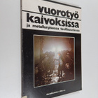 Vuorotyö kaivoksissa ja metallurgisessa teollisuudessa - pikkukuva 1