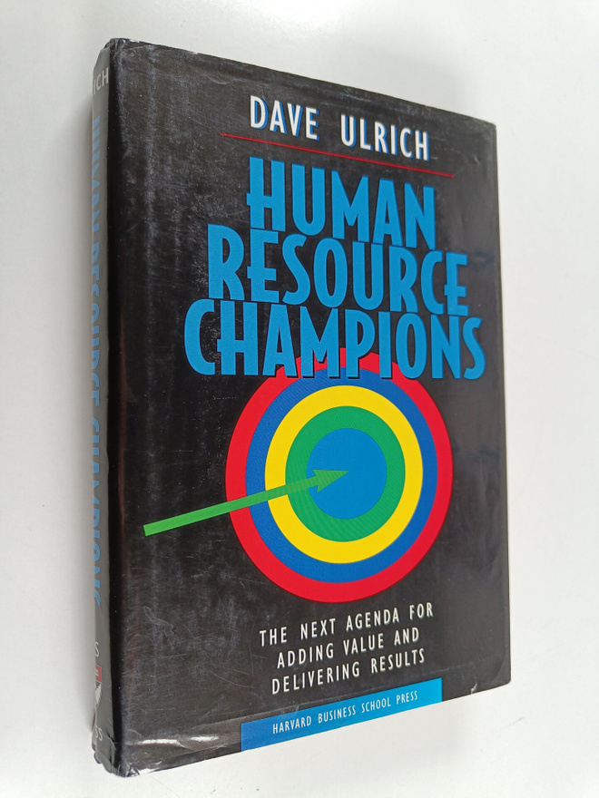 Dave Ulrich : Human resource champions : the next agenda ...