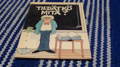 TIEDÄTKÖ MITÄ ?