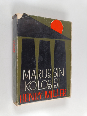 Henry Miller : Marussin kolossi