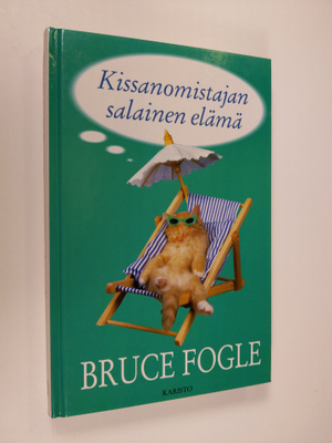Bruce Fogle : Kissanomistajan salainen elämä