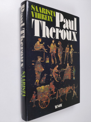 Paul Theroux : Saarista vihrein ja muita kertomuksia
