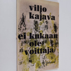 Viljo Kajava : Ei kukaan ole voittaja - pikkukuva 1