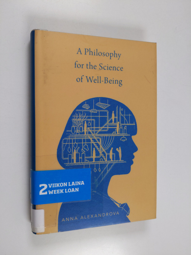 Anna Alexandrova : A philosophy for the science of well-b...