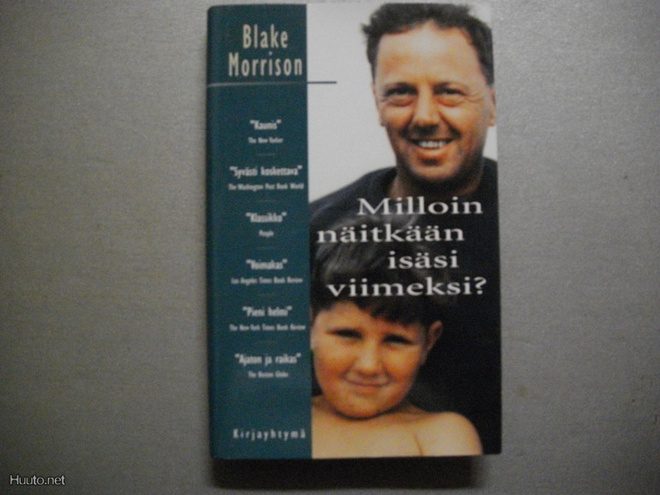 Blake Morrison: Milloin näitkään isäsi viimeksi? (18.3)
