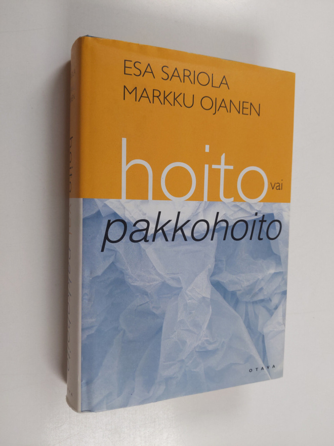Esa Sariola : Hoito vai pakkohoito : miten autan skitsofr...