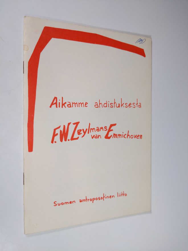 F. W. van Zeylmans Emmichoven : Aikamme ahdistuksesta : E...