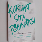 Katariina Helaniemi : Kutsuvat sitä pöhinäksi : Tositarin... - pikkukuva 1