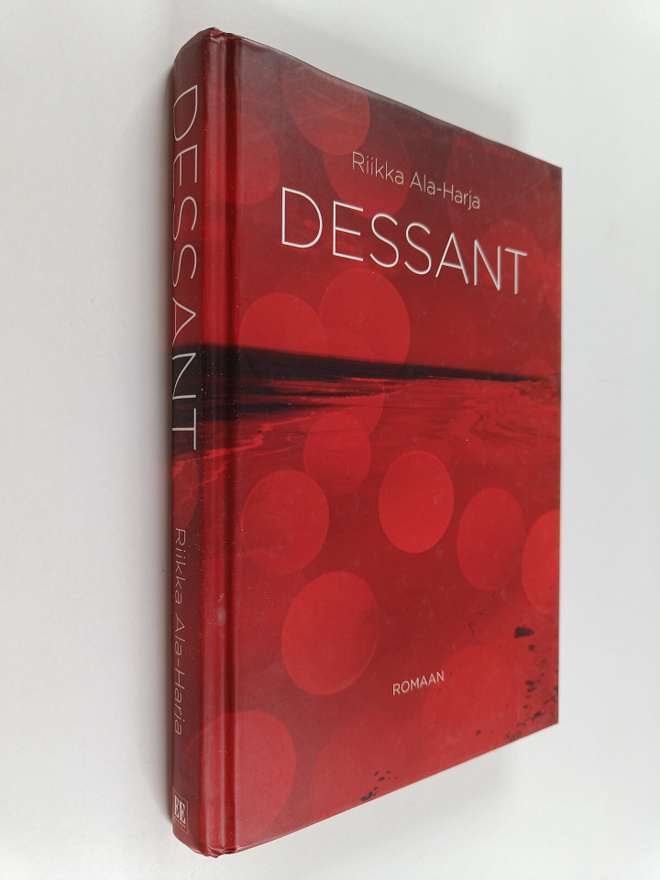 Riikka Ala-Harja : Dessant : romaan