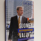 Olli Rehn : Suomen eurooppalainen valinta (signeerattu, t... - pikkukuva 1