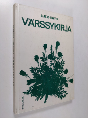 Jaakko (koonnut) Haavio : Värssykirja : Lauselmia iloon j...