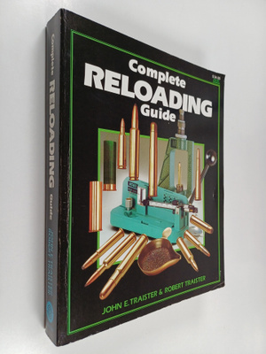 John E. Traister ym. : Complete Reloading Guide