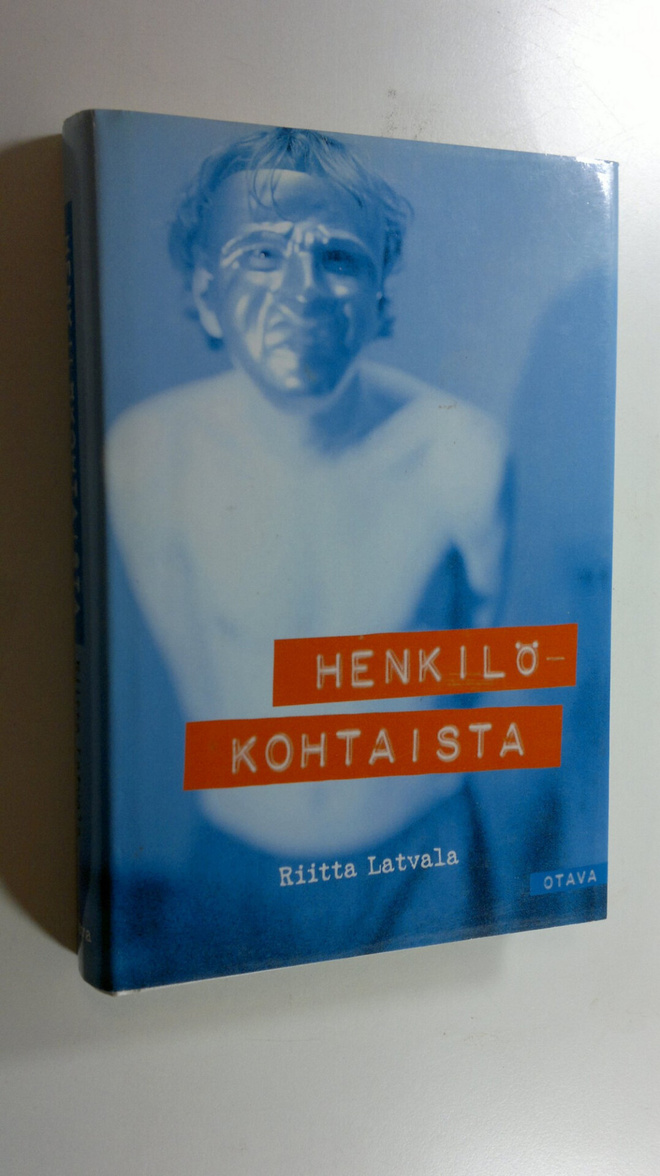 Riitta Latvala : Henkilökohtaista