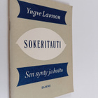 Yngve Larsson : Sokeritauti : Sen synty ja hoito - pikkukuva 1