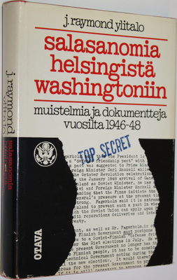 J. Raymond Ylitalo : Salasanomia Helsingistä Washingtonii...