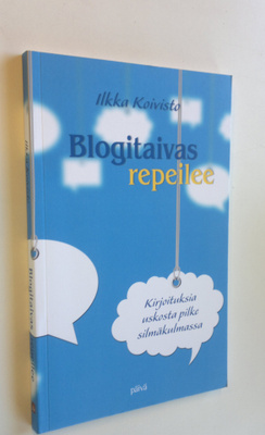 Ilkka Koivisto : Blogitaivas repeilee : kirjoituksia usko...