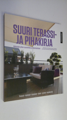 Beate ym. Slipher : Suuri terassi- ja pihakirja : viihtyi...