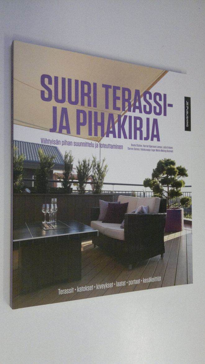 Beate ym. Slipher : Suuri terassi- ja pihakirja : viihtyi...