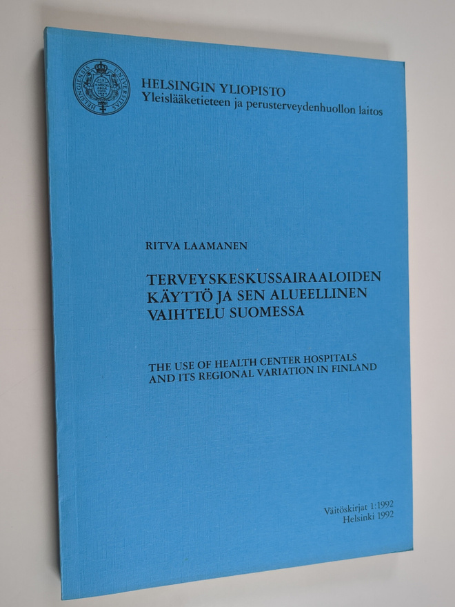 Ritva Laamanen : Terveyskeskussairaaloiden käyttö ja sen ...