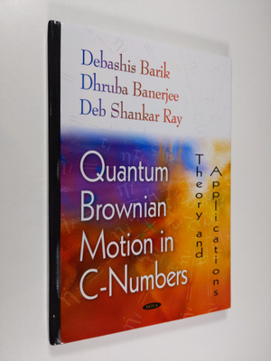 Debashis Barik ym. : Quantum Brownian Motion in C-Numbers...