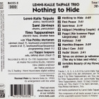Lenni-Kalle Taipale Trio - 1998 - Nothing To Hide - CD - pikkukuva 2