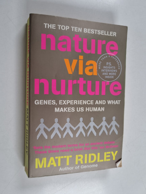 Matt Ridley : Nature via nurture : genes, experience and ...