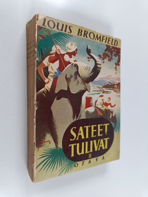 Louis Bromfield : Sateet tulivat 2 : romaani nykyajan Int...