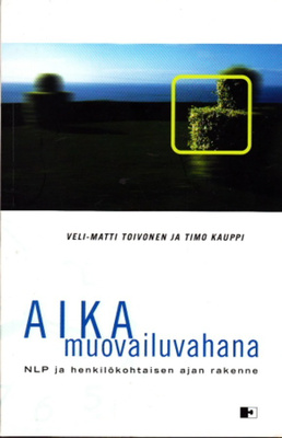 Veli-Matti Toivonen, Timo Kauppi: Aika muovailuvahana