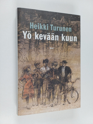 Heikki Turunen : Yö kevään kuun (signeerattu, tekijän omi...