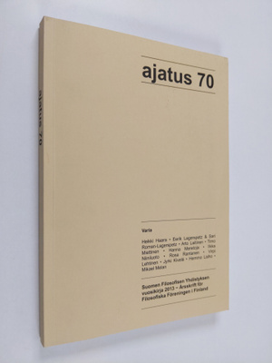 Ajatus 70 : Suomen Filosofisen Yhdistyksen vuosikirja 201...