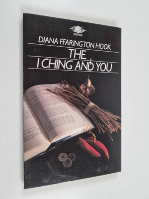 Diana ffarington Hook : The I Ching and you