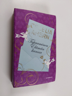 Cecelia Ahern : Tapaaminen Elämän kanssa