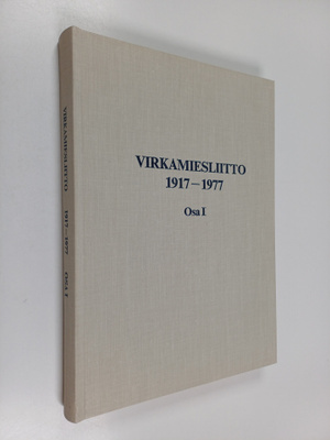 Sakari Talvitie : Virkamiesliitto 1917-1977 : 1