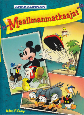 Ankkalinnan Maailmanmatkaajat (Sid. Helsinki Media 2001)