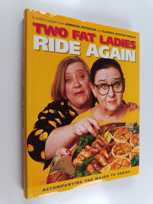 Clarissa Dickson Wright ym. : The Two Fat Ladies Ride Again