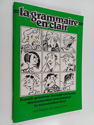 Paul Rogers ym. : La Grammaire en Clair