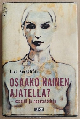 Tuva Korsström: Osaako nainen ajatella?