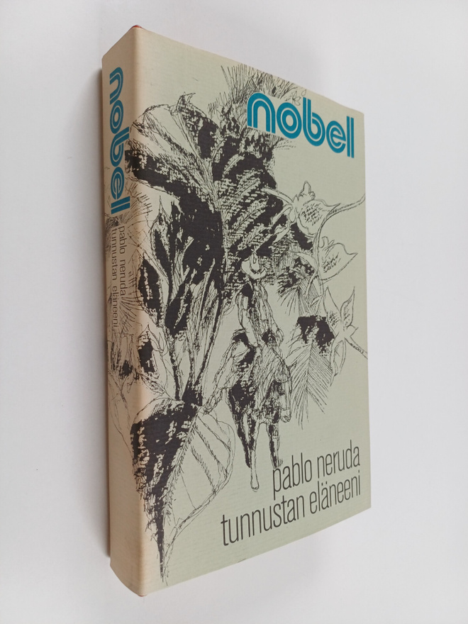 Pablo Neruda : Tunnustan eläneeni : muistelmat