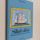 Tauno Koskela : Sillail oikke : Rauman kielen sanoja ja s... - pikkukuva 1