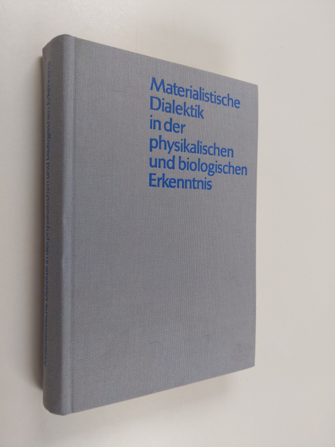 Materialistische Dialektik in der physikalischen und biol...