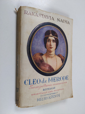 Karl Reissman : Cleo de Merode : Tanssijattaren onnenunelma