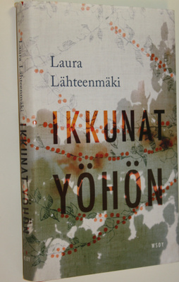 Laura Lähteenmäki : Ikkunat yöhön