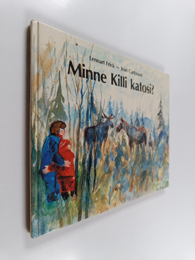 Lennart Frick ym. : Minne Killi katosi?