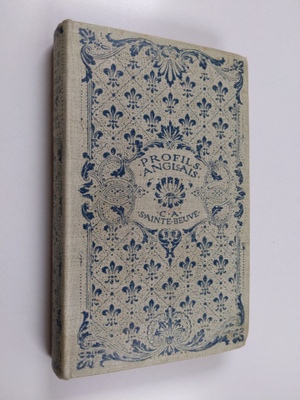 Charles Augustin Sainte-Beuve : Profils anglais. Preface ...