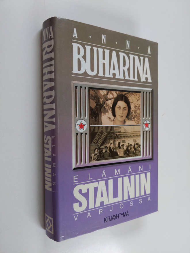 Anna Buharina : Elämäni Stalinin varjossa