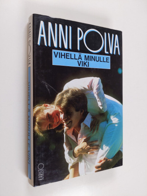 Anni Polva : Vihellä minulle Viki