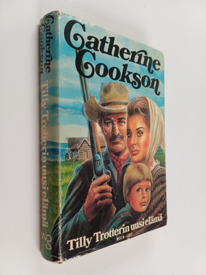 Catherine Cookson : Tilly Trotterin uusi elämä