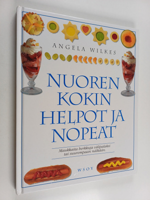 Angela Wilkes : Nuoren kokin helpot ja nopeat