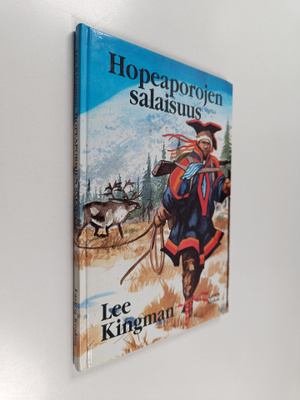 Lee Kingman : Hopeaporojen salaisuus